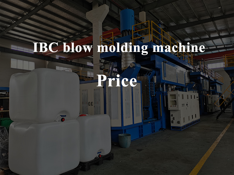 Investing Wisely: Understanding IBC Tank Blow Molding Machine Costs
